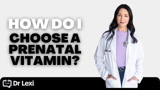 Wondering How to Find the Right Prenatal Vitamin? | Ask Dr. Lexi Hill, High-Risk Pregnancy Coach