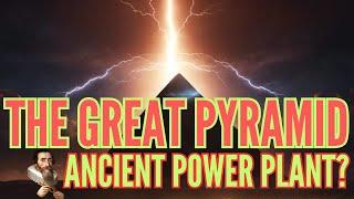 The Great Pyramid of Giza was a Plasma Harnessing Power Plant Machine THOUSANDS OF YEARS AGO!