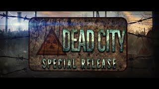 S.T.A.L.K.E.R. Dead City Special Release #1