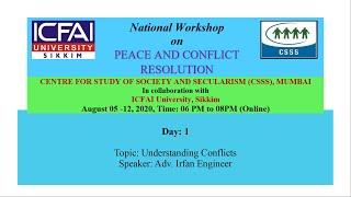 Day 1: Understanding Conflicts by Adv. Irfan Engineer