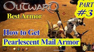 Outward Best Armor: How to Get Pearlescent Mail Armor