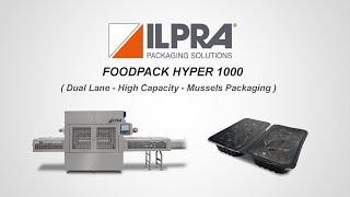 ILPRA In line Tray Sealer - Mussels Packaging- Dual Lane- FoodPack Hyper