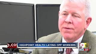 Highpoint Health laying off or reducing the hours of 80 workers