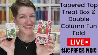  Tapered Top Treat Box & Double Column Fun Fold - Episode 348