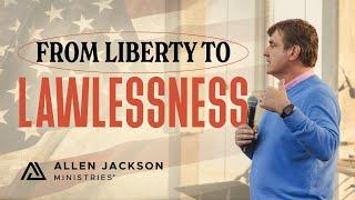 The Decline of Free Speech, Security & Justice | Allen Jackson Ministries