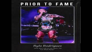 Rylo Rodriguez - Prior To Fame [MIXTAPE] (Unreleased)