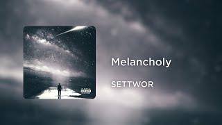 SETTWOR - Melancholy