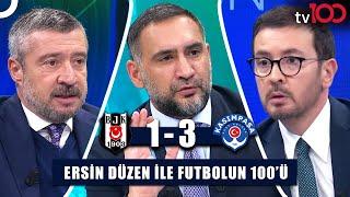 Beşiktaş Ağır Yaralı, Ali Koç "Yapı"yı Açıkladı | Ersin Düzen ile Futbolun 100'ü