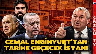 Cemal Enginyurt'tan Tarihe Geçecek İsyan! Erdoğan - Devlet Bahçeli, Rasim Ozan Kütahyalı