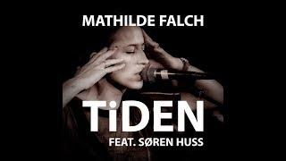 Mathilde Falch - Tiden feat. Søren Huss