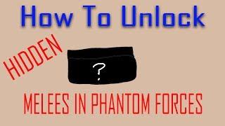 How To Unlock HIDDEN MELEE'S In Phantom Forces