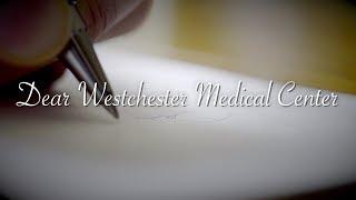 Dear Westchester Medical Center