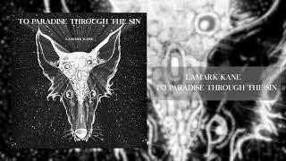 Lamark Kane – To Paradise through the Sin