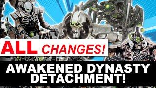 ALL CHANGES to the Necrons Awakened Dynasty Detachment!