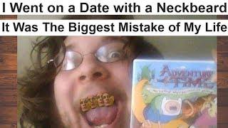 Another NIGHTMARE Date with a Neckbeard | Neckbeard Cringe