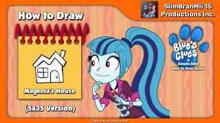 Blue's Clues and Sonata Dusk: How to Draw - Magenta's House (5x35 Version)