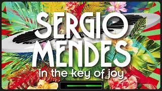 Sergio Mendes - In The Key Of Joy (in memoriam full album playthrough)