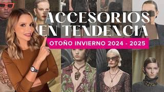 ACCESORIOS EN TENDENCIA OTOÑO-INVIERNO 2024/2025 y mis tips para que elijas los que mas te favorecen