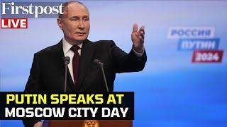 Vladimir Putin LIVE: Russian President Vladimir Putin Delivers Speech on Moscow City Day