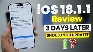 iOS 18.1.1 Review 3 Days Later | Should you update?