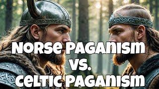 Norse Paganism vs. Celtic Paganism: Key Differences Unveiled!