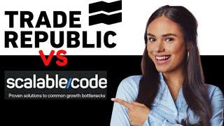 scalable capital vs trade republic