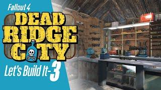 Fallout 4 - DEAD RIDGE CITY Build - Ep 3 (PS5 with Mods)