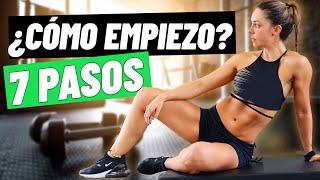 Como empezar a ENTRENAR en 7 PASOS