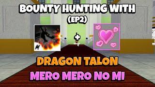 Dragon Talon + Love Bounty Hunting (EP2) | Blox Fruits Update 17 Part 2 |  16.1M Bounty