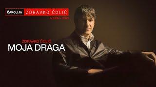 Zdravko Colic - Moja draga - (Audio 2003)