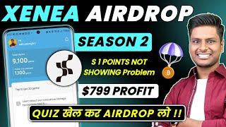  XENEA Wallet Airdrop Season 2 | Xenea Wallet Gems Point Not Showing | Xenea Airdrop Listing Date