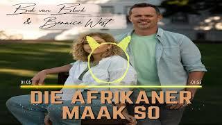 Bok Van Blerk & Bernice West - Die Afrikaner Maak So ( RexBasse )