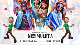 Nezimuleta - Fixon Magna x Fyno UG (Official Audio)