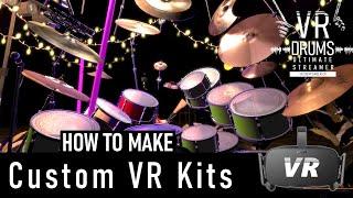 Making Custom VR Drum Kits (VR Drums Ultimate Streamer) #vr