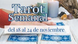 TAROT SEMANAL - LECTURA GENERAL del 18 al 24 de noviembre