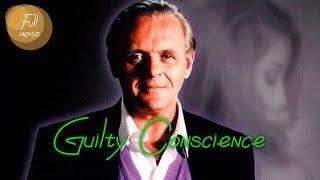 Guilty Conscience | English Full Movie | Crime Drama Mystery