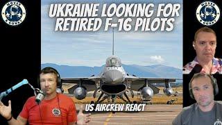 Ukraine Looking For Retired F-16 Pilots?  Fighter Pilots React.