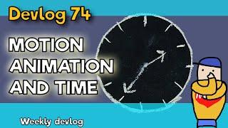 Motion , Animations and time