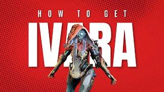 How to get Ivara in Warframe