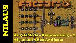 Angels Mods Tutorial - Bioprocessing 1 - Algae and Alien Artifacts - OUTDATED