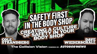 Creating a Culture of Safety in Your Body Shop with Dave Wiederschall | Safety First