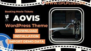 Aovis - Booking Movie Tickets WordPress Theme , Download , Installation & Import Demo Data