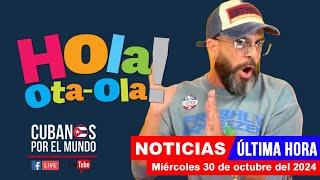 Alex Otaola en vivo, últimas noticias de Cuba - Hola! Ota-Ola (miércoles 30 de octubre del 2024)