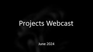 XPower7125 Projects Webcast: June 2024