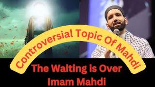 The Waiting is Over - Imam Mahdi Is Too Close | Dr. Omar Suleiman