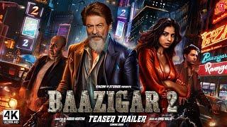 Baazigar 2 - Trailer (2024) | Shah Rukh Khan, Aryan Khan | Baazigar Full Movie | SRK New Movies 2025