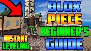 [NEW] BLOX PIECE BEGINNER'S GUIDE | INSTANT LEVELING FROM THE START | TIPS AND TRICKS! | BLOX PIECE