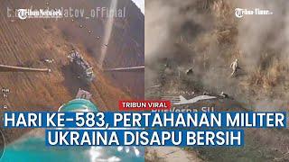 UPDATE TERBARU Konflik Rusia vs Ukraina Hari ke-583, Pertahanan Ukraina di Zaporozhye Disapu Bersih!