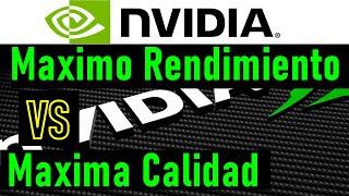 La MEJOR CONFIGURACIÓN panel de control NVIDIA  Máximo Rendimiento VS Máxima Calidad 🟢 COMPARATIVA