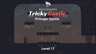 Level 17 | Tricky Castle: Princess Castle Walkthrough | KrackHeadKid